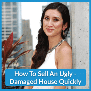 how to sell an ugly damaged house fast in texas